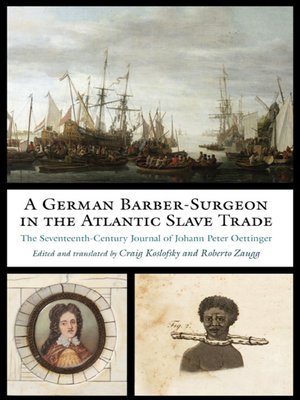 cover image of A German Barber-Surgeon in the Atlantic Slave Trade
